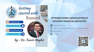 IASSS Research Workshop Series #1: Getting Started With Research - Dr. Tanvir Hayder