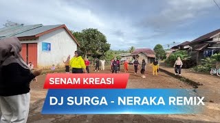 DJ SURGA ATAU NERAKA REMIX - RAYUAN MU MEMBAWA AKU KE SURGA l| ZUMBA FITNESS |l SENAM DANCE KREASI