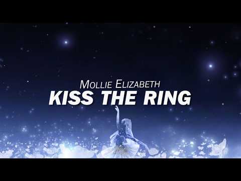 Mollie Elizabeth - Kiss The Ring (Lyrics)