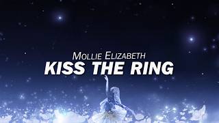 Mollie Elizabeth - Kiss The Ring (Lyrics)