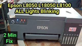 Epson l8050 all lights blinking error solution । Epson l8050 red light blinking solution