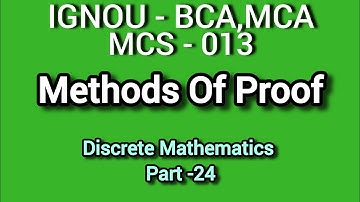 UNIT -2 || Discrete Mathematics || Methods Of Proof || MCS-013