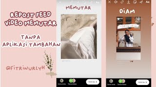 Repost Feed Video Ke Story IG Hasilnya Memutar || Tanpa Aplikasi Tambahan