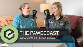 The PAWEDcast: Blood Donors in Veterinary Medicine & Answers to Common Exam Room Questions