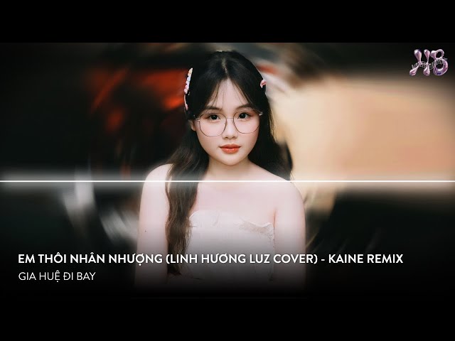 NONSTOP 2024 - EM THÔI NHÂN NHƯỢNG REMIX (LINH HƯƠNG LUZ COVER) - EM DÀNH CẢ TƯƠNG LAI REMIX TIKTOK class=