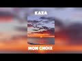 Kaza - Mon choix (Speed Up)