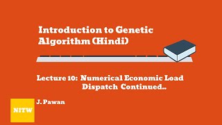 Genetic Algorithm In Hindi - Part 10 Numerical Continued... (Economic Load Dispatch) (NIT Warangal )