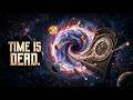 Inside the Universe's Trap Where Time Outlives Everything