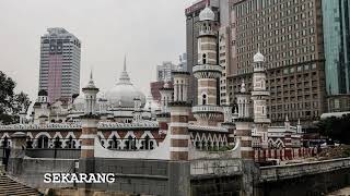 Kuala Lumpur Dulu dan Sekarang