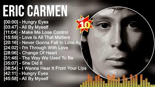 E r i c C a r m e n Greatest Hits 2023 ~ Top 100 soft rock Artists screenshot 1