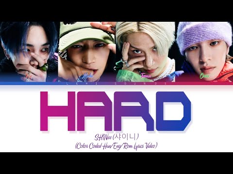 SHINee (샤이니) - 'HARD' - Color Coded Lyrics Video (Han/Eng/Rom Lyrics)