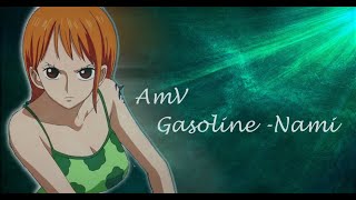 Amv Gasoline -Nami