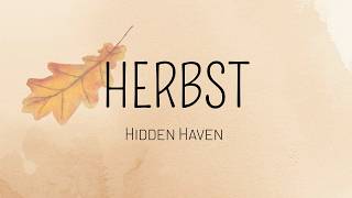 HIDDEN HAVEN - Herbst (Official Lyric Video)