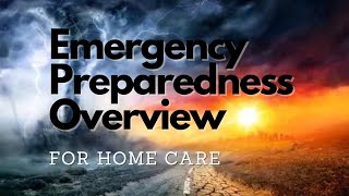 Emergency Preparedness for Home Care