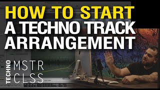 How to start a Techno Track arrangement | Techno structure [Thomas Hoffknecht Masterclass]