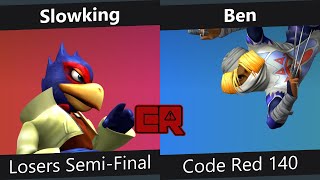 Code Red 140 Losers Semis - Slowking vs Ben