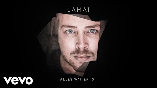 Video thumbnail of "Jamai - Alles Wat Er Is (Official Audio)"