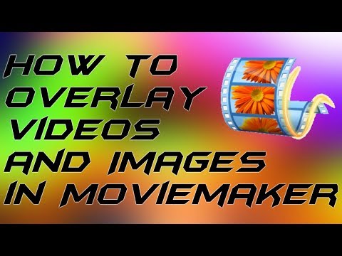 how-to-overlay-videos-and-images-in-movie-maker