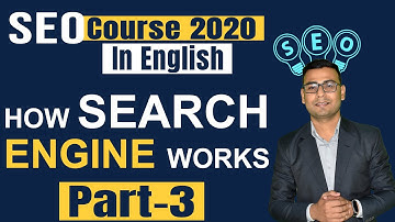 #3 | SEO Course 2020 | How Search Engines Actually work & show results (in English)