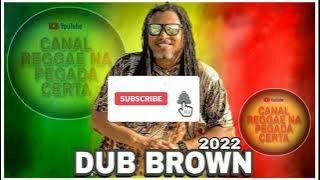 CAMBOA DUB BROWN LIMPA @inscreva-se-..reggaenapegada