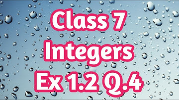Q 4, Ex 1.2 - Integers - Chapter 1 - Maths Class 7th - NCERT
