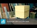 Building a 12 subwoofer with concrete base  by soundblab