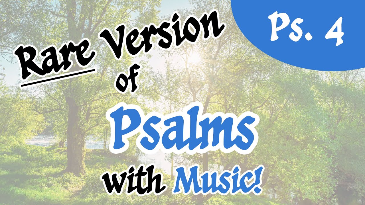 Psalm 4 - ASV - Dramatically Narrated with Music