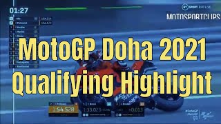 MotoGP DOHA 2021 Qualifying Highlight [Rebroadcast] | Grand Prix of DOHA