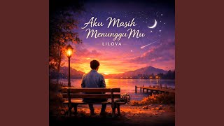 Aku Masih MenungguMu