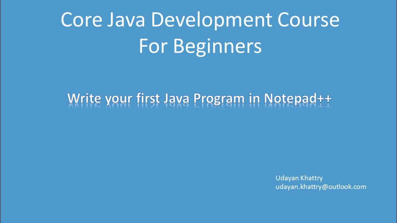 01. Write your first java program in Notepad++ - YouTube