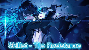 Nightcore - The Resistance (Skillet)