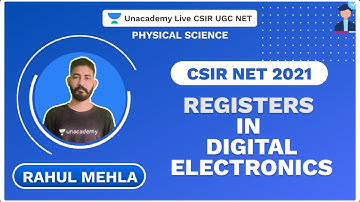 Registers in Digital Electronics | CSIR NET 2021 | Physical Science | Rahul Mehla | Unacademy Live