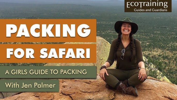 Packing for Safari: A Girls Guide to Packing, Bush Essentials Ep.1