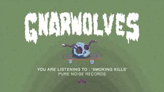 Video thumbnail of "Gnarwolves "Smoking Kills""