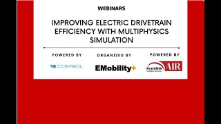 Webinar: Improving Electric Drivetrain Efficiency with Multiphysics Simulation