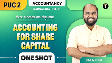 Accounting for Share Capital | Accountancy Class 12th | One Shot | Karnataka PU 2 | In Kannada