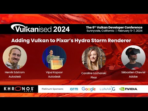 Vulkanised 2024: Adding Vulkan to Pixar's Hydra Storm Renderer ...
