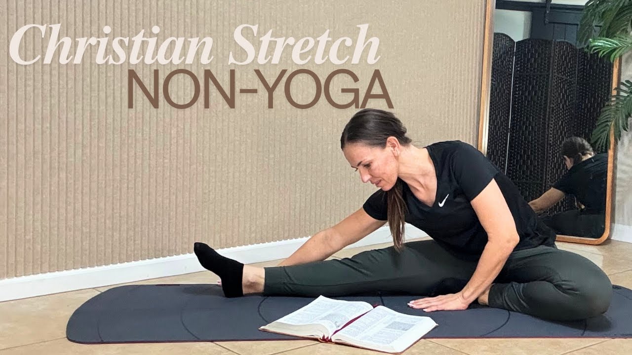 Christian Stretching  / non-yoga