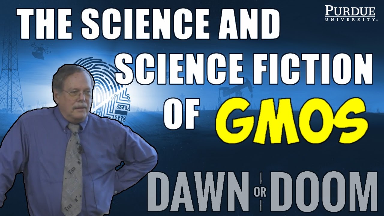 The Science and Science Fiction of GMOs - Bill Muir