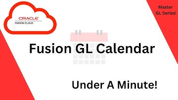 📆 Create Accounting Calendars in Oracle Fusion GL 📆 General Ledger