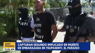 Capturan a segundo implicado en quitarle la vida a embarazada en Teupasenti, El Paraíso.