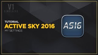 p3dv4   Tutorial  Activesky 2016  My Settings