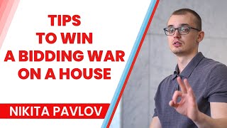 How To Win The Bidding War On Your Next House
