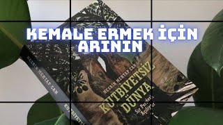 Kemale Ermek İçi̇n Arinin Kutbi̇yetsi̇z Dünya Ki̇tabi