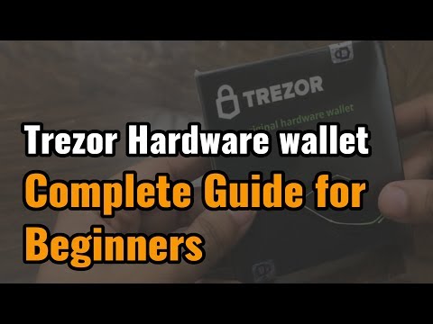 How to use Trezor Hardware wallet- Complete Guide for Beginners