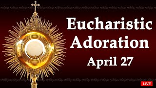 Powerful Eucharistic Adoration I Saturday April 27 2024 I 3.00 Pm