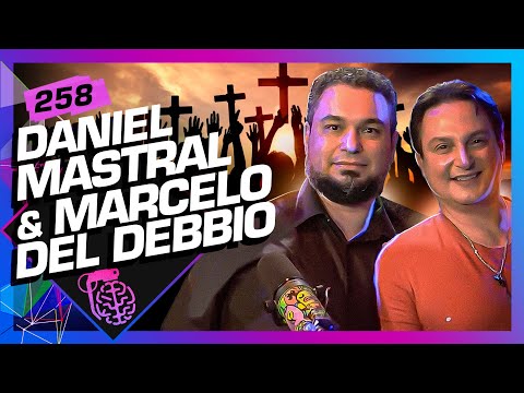 DANIEL MASTRAL E MARCELO DEL DEBBIO - Inteligência Ltda. Podcast #258