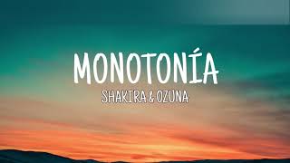 Shakira and Ozuna - Monotonía (Letra/lyrics)