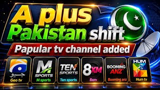 A plus Pakistan shift/ new tp/big channel entry موجاں ہی موجاں