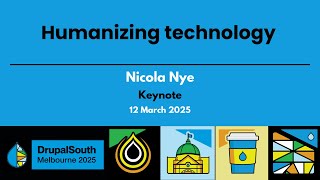 Humanizing technology / Keynote / Nicola Nye